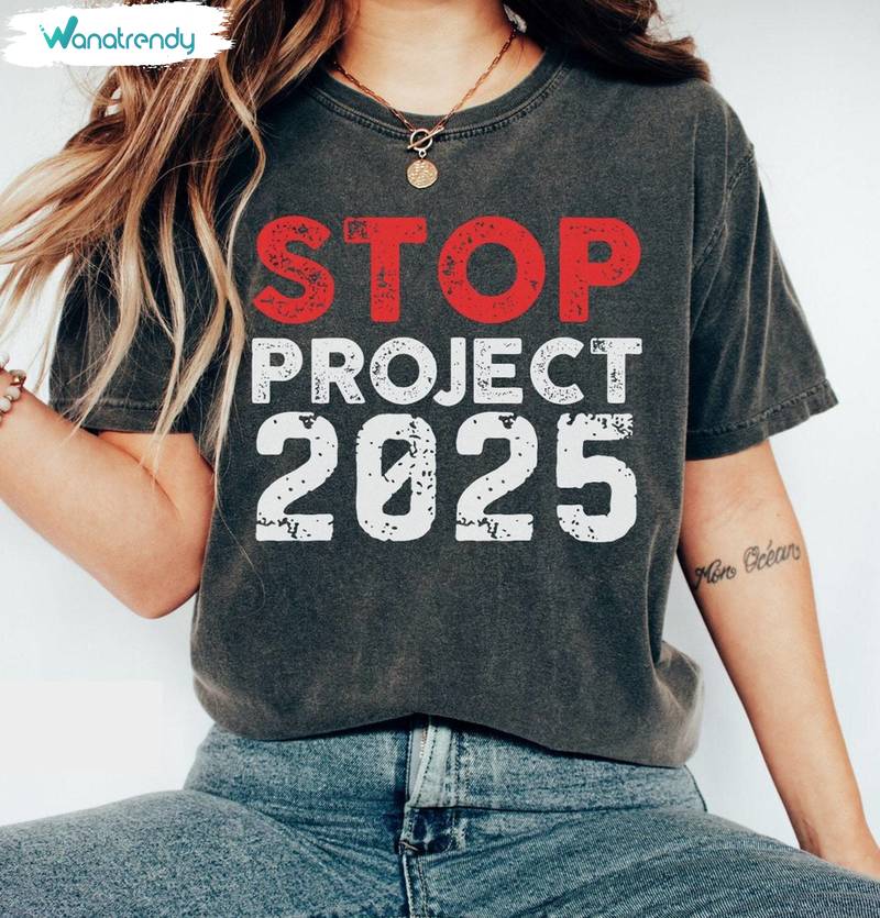 Stop Project 2025 Shirt, Feminist Anti Trump Tee Tops Long Sleeve