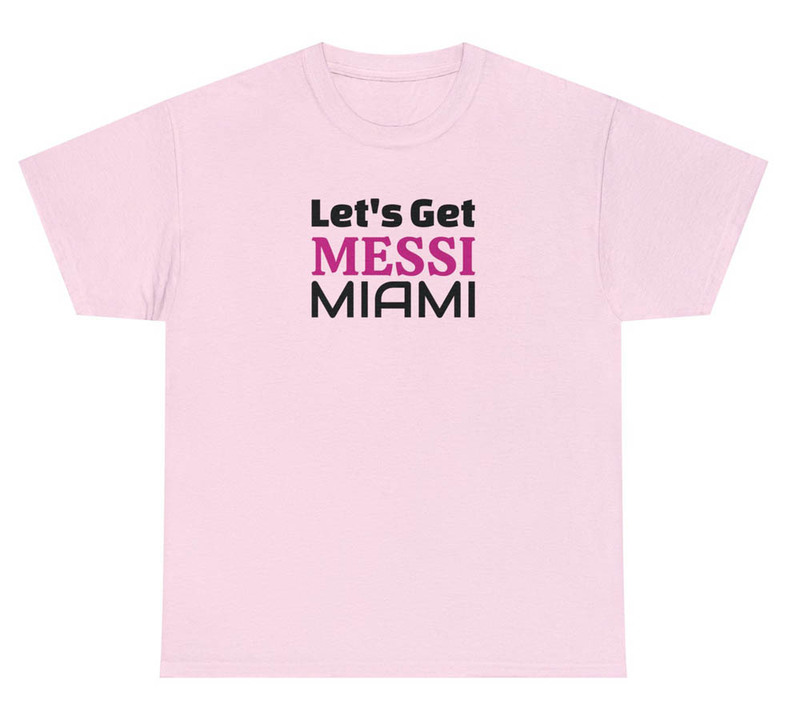 Let's Get Messi Miami Football Soccer Shirt