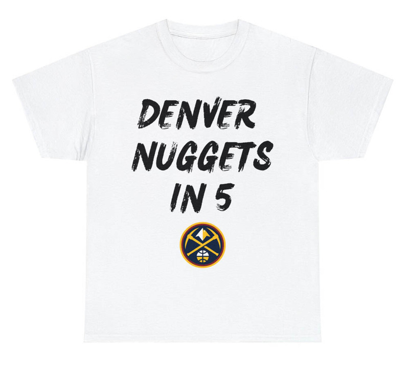 Denver Nuggets In 5 Games Nba Championship Game Shirt