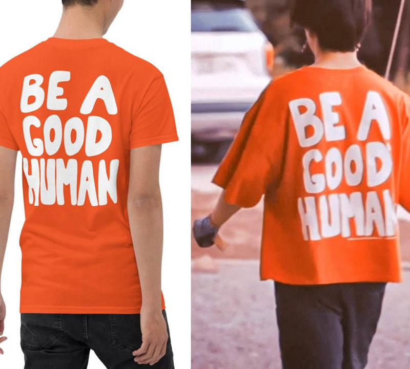 Be A Good Human Army Kpop Shirt For Fan