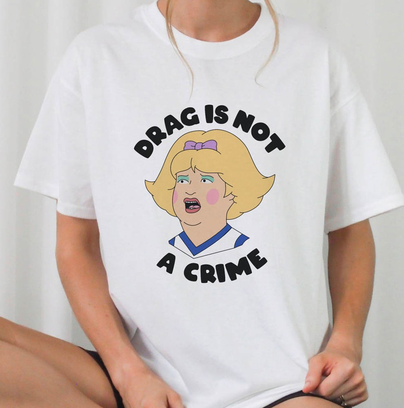 Drag Is Not A Crime Protect Drag Pride Shirt