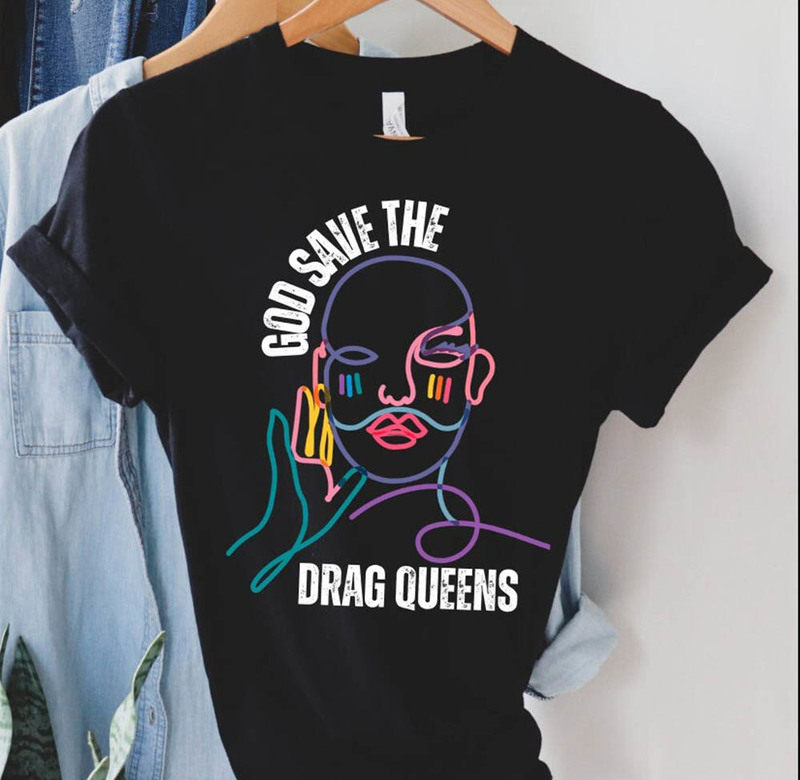 God Save The Drag Queens Gay Rights Shirt