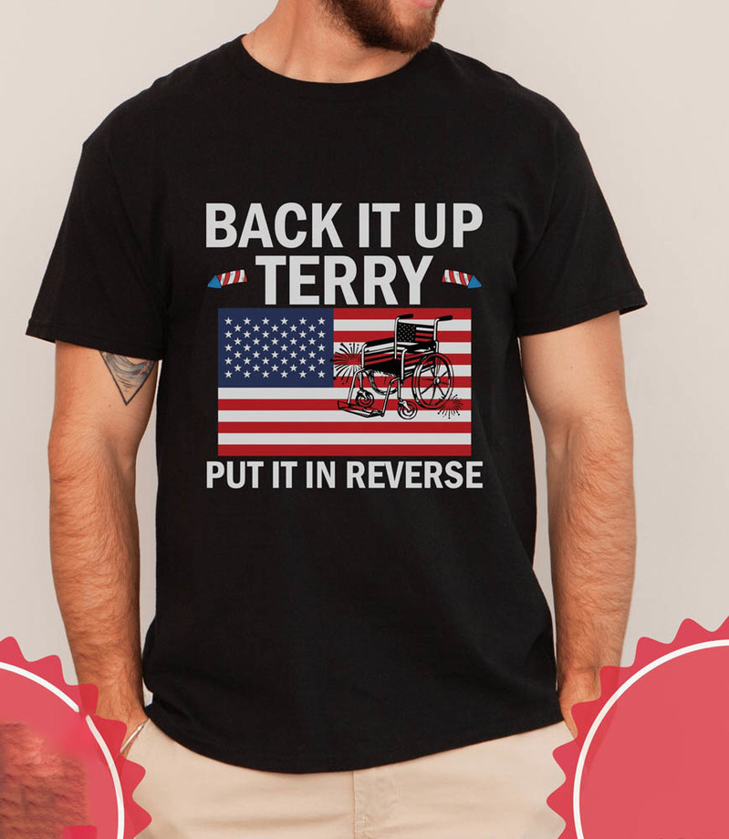 Put It In Reverse Terry Cute Shirt, Independence Day Retro Crewneck Unisex T-Shirt