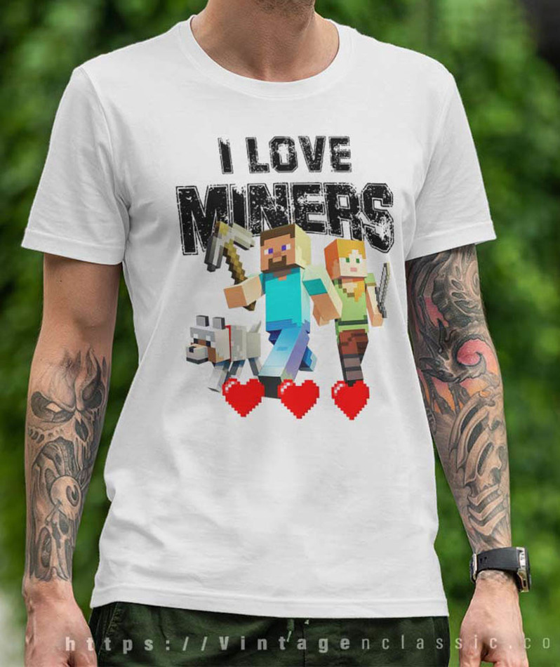I Love Miners Shirt, Unique Minecraft Short Sleeve Sweatshirt