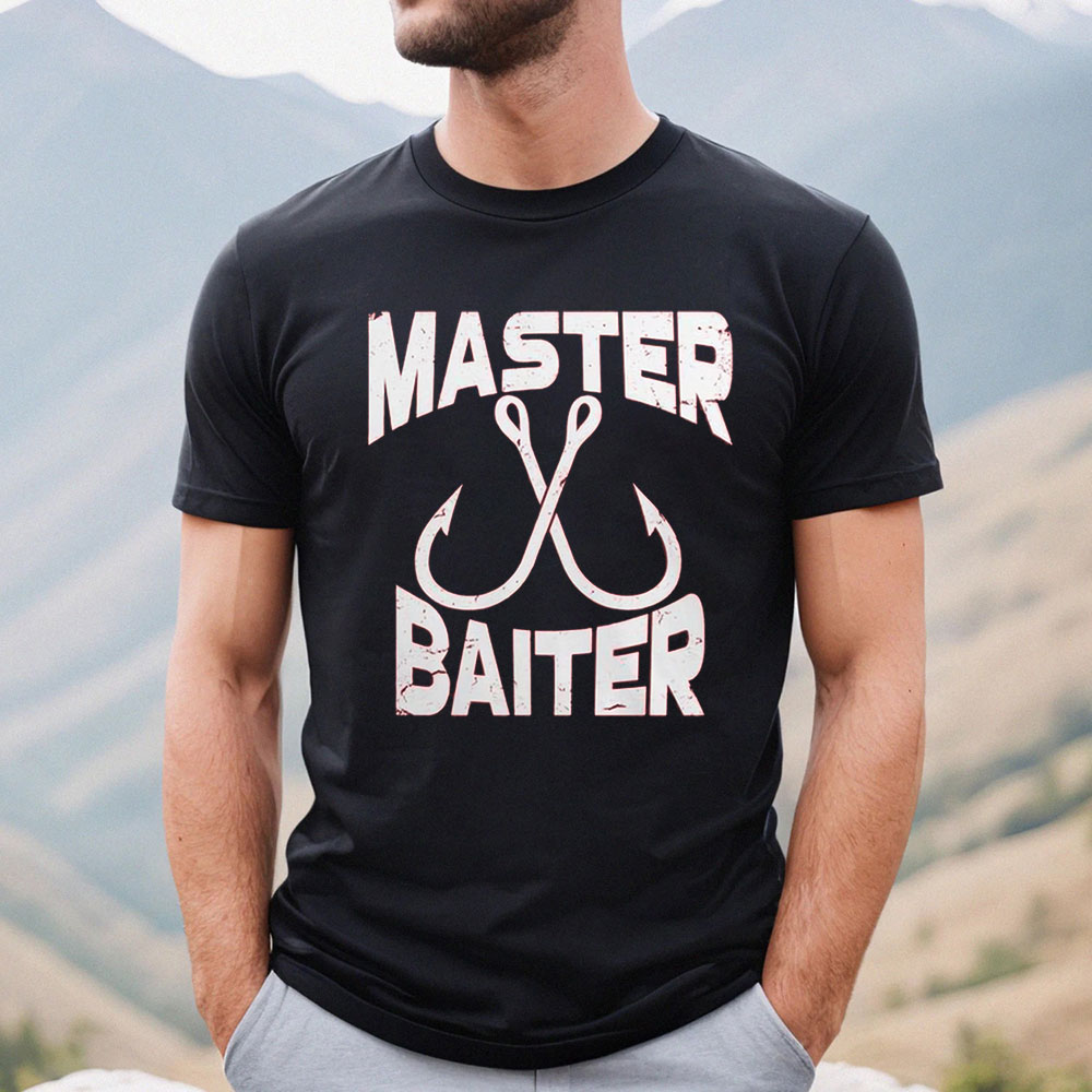 Timeless Master Baiter Shirt For Girlfriend