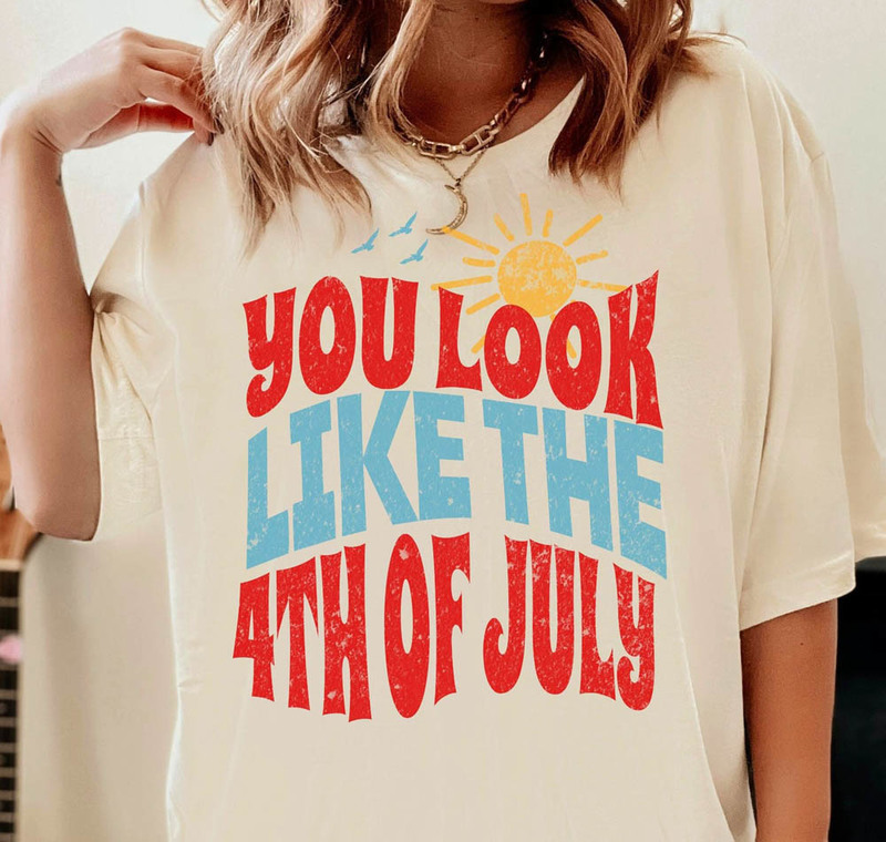 You Look Like 4th Of July Retro Usa Shirt For Men And Women